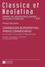 Commentarii in Propertivm - Primvs Commentarivs af Roland Sturzenhofecker