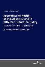 Approaches to Health of Individuals Living in Different Cultures in Turkey af Fatma Eti Aslan