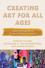 Creating Art for All Ages af Frances Flicker