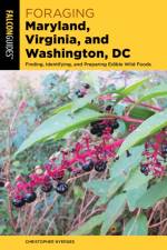 Foraging Maryland, Virginia, and Washington, DC af Christopher Nyerges
