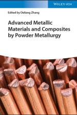 Advanced Metallic Materials and Composites by Powder Metallurgy af D Zhang