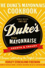 The Duke's Mayonnaise Cookbook af Ashley Strickland Freeman