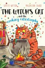 The Witch's Cat and The Cooking Catastrophe af Kirstie Watson