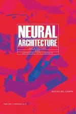 Neural Architecture af Matias del Campo
