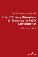From Efficiency Discussions to Democracy in Public Administration: