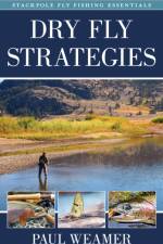 Dry Fly Strategies af Paul Weamer