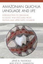 Amazonian Quichua Language and Life