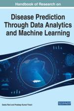 Handbook of Research on Disease Prediction Through Data Analytics and Machine Learning