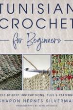 Tunisian Crochet for Beginners af Sharon Hernes Silverman