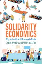 Solidarity Economics af Chris (Pennsylvania State University) Benner