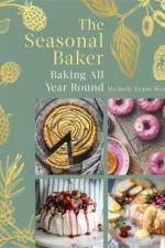 The Seasonal Baker af Michelle Evans-Fecci