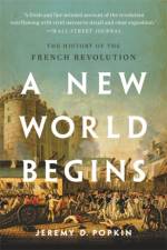 A New World Begins af Jeremy D. Popkin