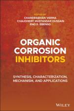 Organic Corrosion Inhibitors af C Verma