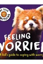 Tame Your Emotions: Feeling Worried