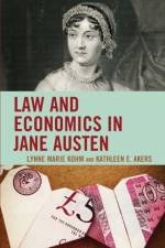 Law and Economics in Jane Austen af Lynne Marie Kohm