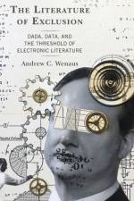The Literature of Exclusion af Andrew C. Wenaus