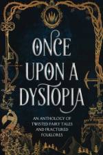 Once Upon A Dystopia af Jared K Chapman