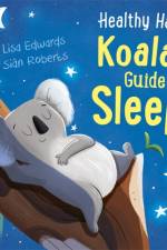 Healthy Habits: Koala's Guide to Sleep