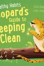 Healthy Habits: Leopard's Guide to Keeping Clean