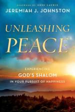 Unleashing Peace af Jeremiah J. Johnston