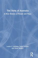 The Story of Australia af Louise (Deakin University Johnson