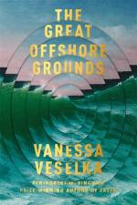 The Great Offshore Grounds af Vanessa Veselka