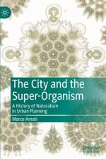 The City and the Super-Organism af Marco Amati