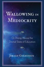 Wallowing in Mediocrity af Jerald Goldstein