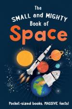 The Small and Mighty Book of Space af Dr. Mike Goldsmith