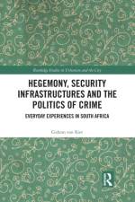 Hegemony, Security Infrastructures and the Politics of Crime af Gideon (North-West University van Riet