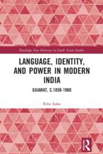 Language, Identity, and Power in Modern India af Riho Isaka