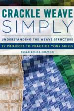 Crackle Weave Simply af Susan Kesler-Simpson