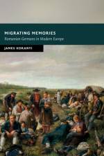 Migrating Memories af James (University of Durham) Koranyi
