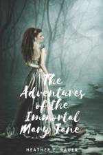 Adventures of the Immortal Mary Jane af Heather Bauer