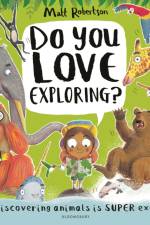 Do You Love Exploring? af Matt Robertson