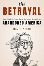 The Betrayal af Ira Shapiro