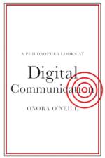 A Philosopher Looks at Digital Communication af Onora O'Neill