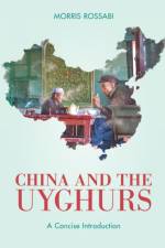 China and the Uyghurs af Morris Rossabi
