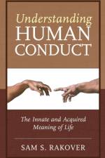 Understanding Human Conduct af Sam S. Rakover