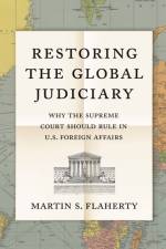 Restoring the Global Judiciary af Martin S. Flaherty