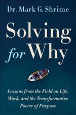 Solving for Why af Mark Shrime