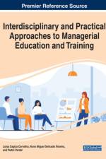 Interdisciplinary and Practical Approaches to Managerial Education and Training