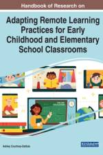 Adapting Remote Learning Practices for Early Childhood and Elementary School Classrooms