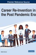 Career Re-Invention in the Post Pandemic Era