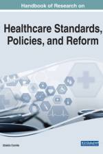 Handbook of Research on Healthcare Standards, Policies, and Reform
