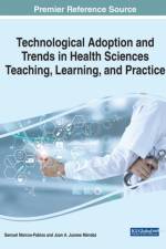 Technological Adoption and Trends in Health Sciences Teaching, Learning, and Practice