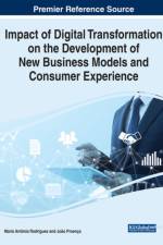 Impact of Digital Transformation on the Development of New Business Models and Consumer Experience