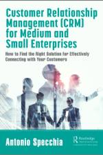 Customer Relationship Management (CRM) for Medium and Small Enterprises af Antonio Specchia
