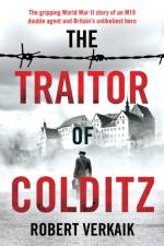 The Traitor of Colditz af Robert Verkaik