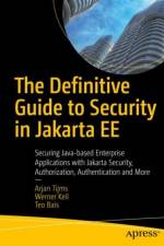 The Definitive Guide to Security in Jakarta EE af Arjan Tijms